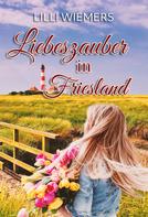 Lilli Wiemers: Liebeszauber in Friesland ★★★★★