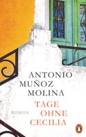 Antonio Muñoz Molina: Tage ohne Cecilia ★★★