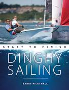 Barry Pickthall: Dinghy Sailing Start to Finish 