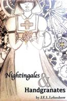 J.E.L. Lehnsherr: Nightingales and Handgranates 