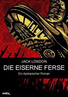 Jack London: DIE EISERNE FERSE 