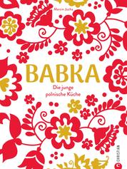 Babka - Die junge polnische Küche