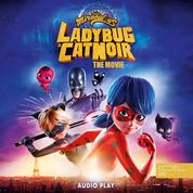 Miraculous: Ladybug & Cat Noir, the Movie - Audio Play