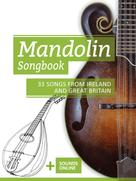 Bettina Schipp: Mandolin Songbook - 33 Songs from Ireland and Great Britain 