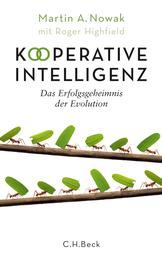 Kooperative Intelligenz - Das Erfolgsgeheimnis der Evolution