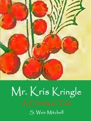 Mr. Kris Kringle - A Christmas Tale