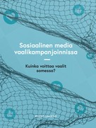 Mikko Laakso: Sosiaalinen media vaalikampanjoinnissa 