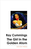 Ray Cummings: The Girl in the Golden Atom 