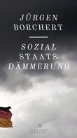 Jürgen Borchert: Sozialstaats-Dämmerung ★★★
