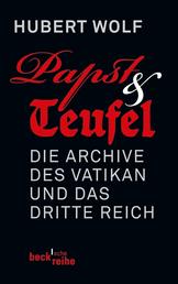 Papst & Teufel - Die Archive des Vatikan und das Dritte Reich