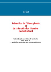 Prévention de l'islamophobie et de la fanatisation islamiste (radicalisation) - Textes éducatifs pour élèves de terminales sur le thème de"la laïcité et les croyances religieuses"