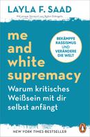 Layla Saad: Me and White Supremacy – Warum kritisches Weißsein mit dir selbst anfängt ★★