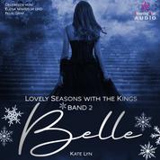 Belle - Lovely Seasons with the Kings, Band 2 (ungekürzt)