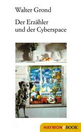 Der Erzähler und der Cyberspace - Essays