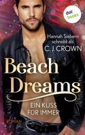 Hannah Siebern schreibt als Crown, C.J.: Beach Dreams - Ein Kuss für immer ★★★★