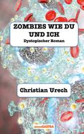 Christian Urech: Zombies wie du und ich 