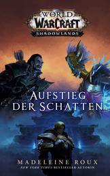 World of Warcraft: Aufstieg der Schatten - Die Vorgeschichte zu Shadowlands