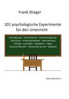 Frank Stieger: 101 psychologische Experimente für den Unterricht 