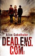 Alice Gabathuler: dead.end.com 