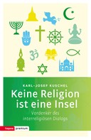 Karl-Josef Kuschel: Keine Religion ist eine Insel ★★★★★