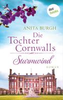 Anita Burgh: Die Töchter Cornwalls: Sturmwind - Band 2 ★★★★
