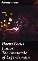 Anonymous: Hocus Pocus Junior: The Anatomie of Legerdemain 