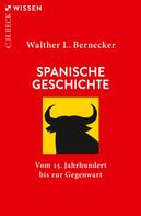 Walther L. Bernecker: Spanische Geschichte 