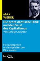 Max Weber: Die protestantische Ethik und der Geist des Kapitalismus 