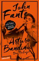 John Fante: Arturo Bandini ★★★★