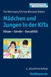 Mädchen und Jungen in der KiTa - Körper - Gender - Sexualität