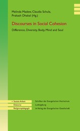Dicourses in Social Cohesion - Difference, Diversity, Body, Mind and Soul