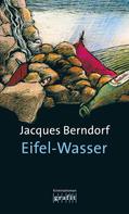 Jacques Berndorf: Eifel-Wasser ★★★★