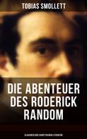 Tobías Smollett: Die Abenteuer des Roderick Random (Klassiker der schottischen Literatur) 