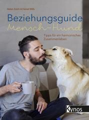Beziehungsguide Mensch-Hund - Tipps für ein harmonisches Zusammenleben