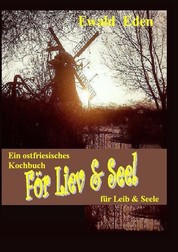 För Liev & Seel' / Für Leib & Seele - Een Koakbook / Ein Kochbuch