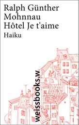 Hôtel Je t'aime - Haiku aus Paris