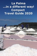 Andrea Müller: La Palma ...in a different way! Compact Travel Guide 2020 