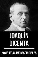 Joaquín Dicenta: Novelistas Imprescindibles - Joaquín Dicenta 
