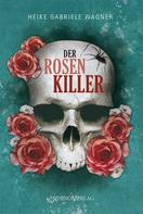 Heike Gabriele Wagner: Der Rosenkiller ★★★★