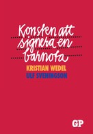 Kristian Wedel: Konsten att signera en barnota 