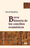 David Abadías i Aurin: Breve historia de los concilios ecuménicos 