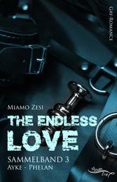 The endless love - Sammelband 3 - The endless love: Ayke - Elay