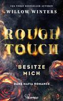 Willow Winters: Rough Touch - Besitze mich ★★★★