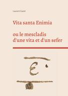 Laurent Gazet: Vita santa Enimia 