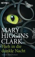 Mary Higgins Clark: Flieh in die dunkle Nacht ★★★★