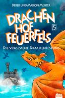 Derek Meister: Drachenhof Feuerfels - Band 5 ★★★★★