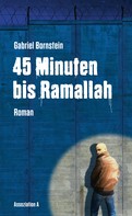 Gabriel Bornstein: 45 Minuten bis Ramallah ★★★
