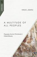 Vince L. Bantu: A Multitude of All Peoples 