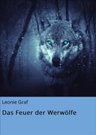 Leonie Graf: Das Feuer der Werwölfe 