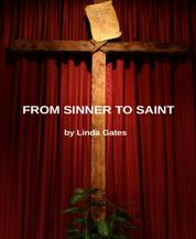FROM SINNER TO SAINT